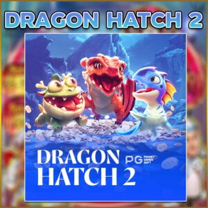 DRAGON HATCH 2